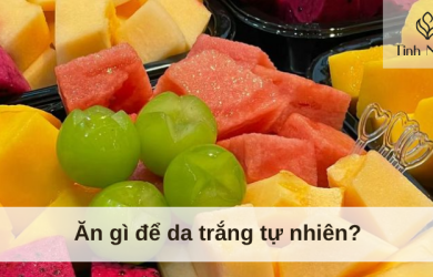 Ăn gì để da trắng tự nhiên? 